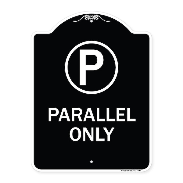Parallel Parking Only with Graphic Heavy-Gauge Aluminum Architectural Sign